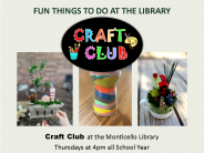 Craft Club is at the Monticello library every Thursday at 4:00 p.m.