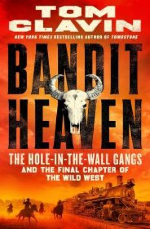 Cover of the book "Bandit Heaven" by Tom Clavin