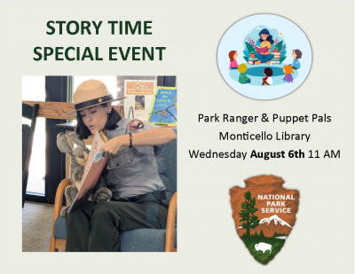 Special Story Time at the Monticello library with a park ranger will be Wednesday, August 6 at 11:00 a.m.