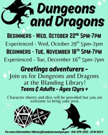 Dungeons & Dragons for experienced players will be at the Blanding library at 5pm October 29 and December 16