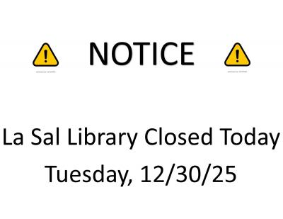 The La Sal library is closed Tuesday, December 30