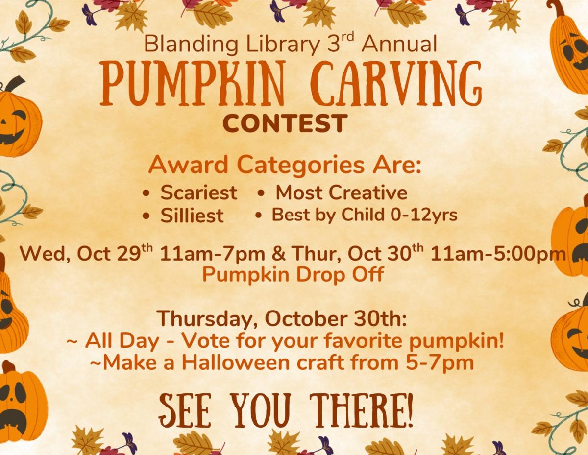 Blanding Library 2025 Pumpkin Carving Contest - Check with the library for details - Oct. 30 from 5-7pm: vote and make a craft